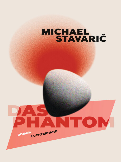 Title details for Das Phantom by Michael Stavarič - Wait list
